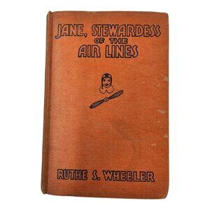 Jane Stewardess Of The Air Lines Ruthe S Wheeler 1934 Goldsmith Publishing HC